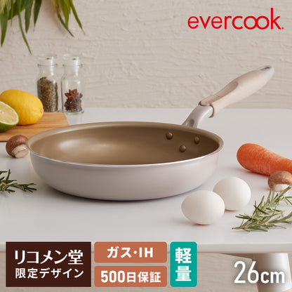 限定デザイン evercook エバークック フライパン 26cm IH対応 ガス火OK 500日保証 軽量モデル 新型 ウォームグレー 取っ手付き pfoaフリー お手入れ簡単 軽い 焦げ付かない【送料無料】